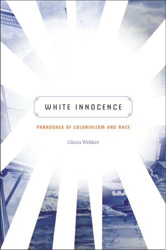 White innocence : paradoxes of colonialism and race